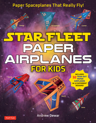 Star Fleet Paper Airplanes for Kids: Paper Spaceplanes That